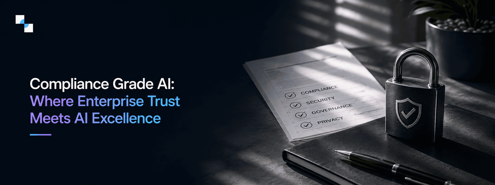 Compliance Grade AI: The Missing Layer Behind Successful Enterprise AI Adoption